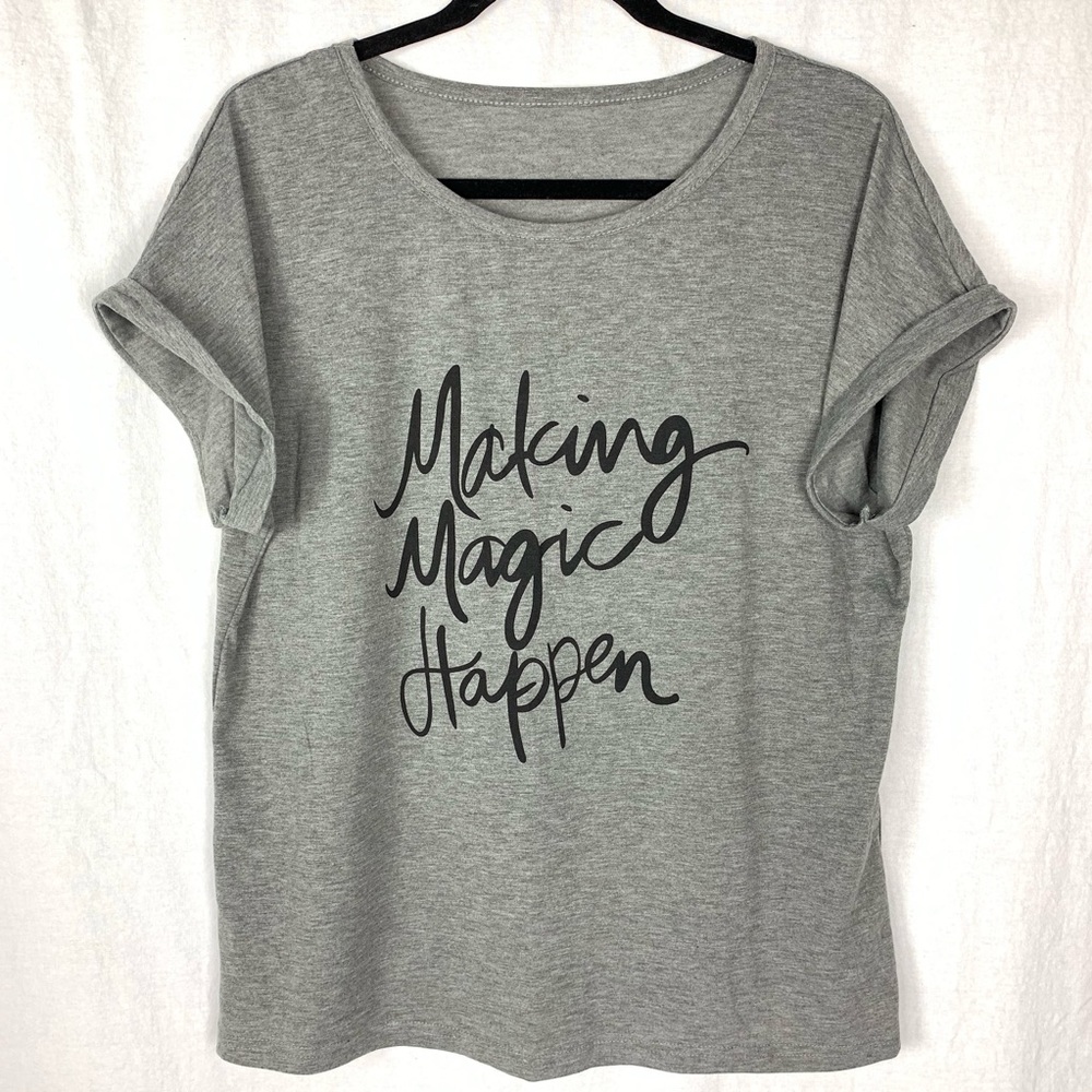 Making Magic Happen Gray Tee T-Shirt XL - Picture 2 of 7